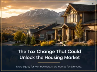 The Tax Change That Could Unlock the Housing Market in 2026