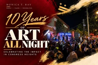 Ten Years of Art All Night: How Congress Heights Turned Culture Into Commerce, Community, and Legacy