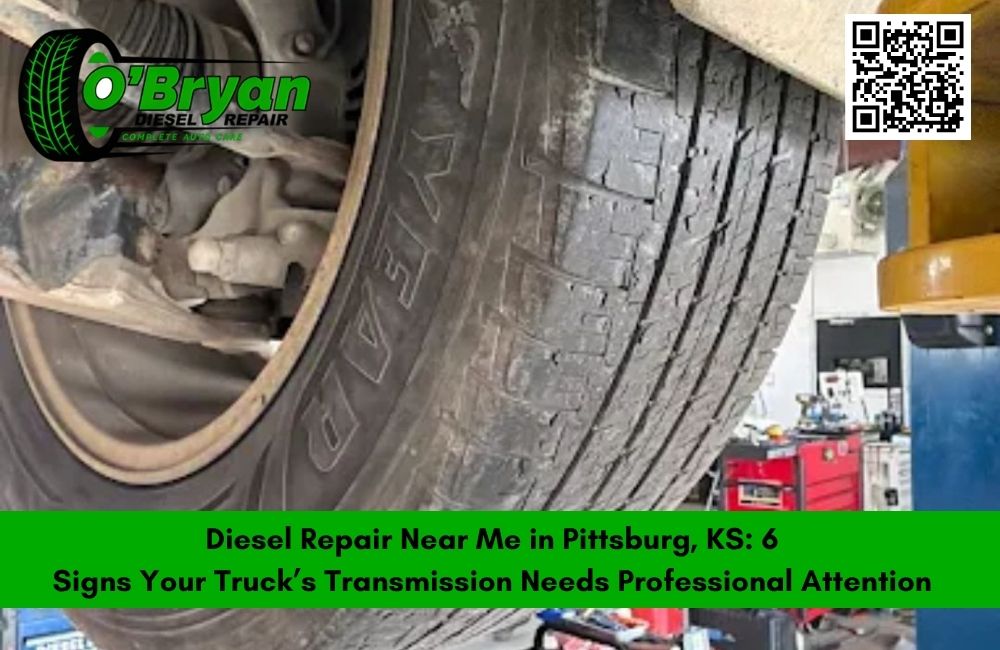 Diesel Repair Near Me in Pittsburg, KS: 6 Signs Your Truck’s Transmission Needs Professional Attention