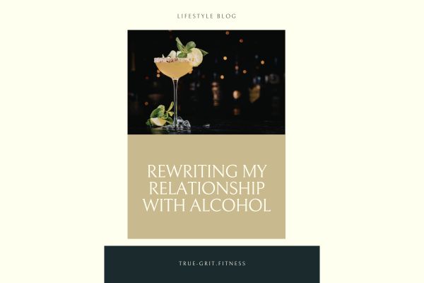 Rewriting My Relationship With Alcohol