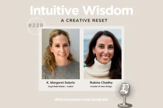 A Creative Reset with Rubina Chadha Ep. 239