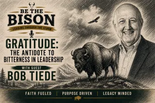 Gratitude: The Antidote to Bitterness in Leadership