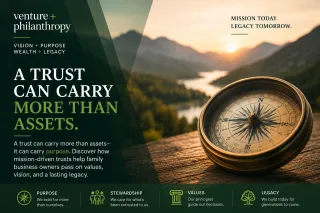 Mission Driven Trusts, A Trust Should Carry More Than Assets