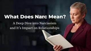 What Does Narc Mean? A Deep Dive into Narcissism and Its Impact on Relationships