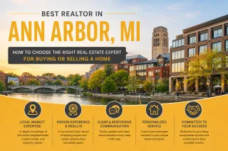 Best Realtor in Ann Arbor, MI: How to Choose the Right Real Estate Expert for Buying or Selling a Home