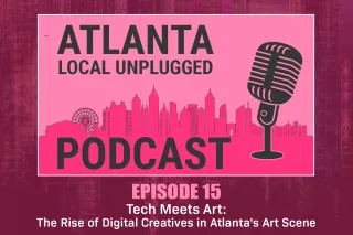Episode 15: Tech Meets Art: The Rise of Digital Creatives in Atlanta's Art Scene