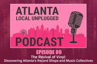 Episode 9: The Revival of Vinyl: Discovering Atlanta's Record Shops and Music Collectives