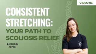How to Be Consistent with Scoliosis Stretches | Strength and Spine