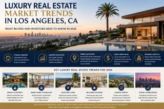 Luxury Real Estate Market Trends in Los Angeles, CA: What Buyers and Investors Need to Know in 2026
