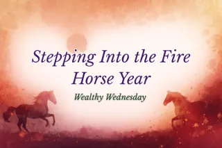 🌸 Wealthy Wednesday: Stepping Into the Fire Horse Year — A Feminine Rebirth of Wealth 🌸