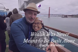 🌸 Wealthy Wednesday: Wealth Was Never Meant to Be Built Alone 🌸