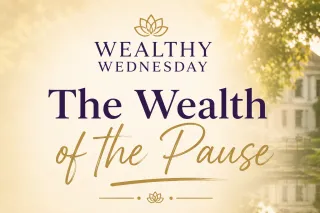 🌸 Wealthy Wednesday: The Wealth of the Pause 🌸
