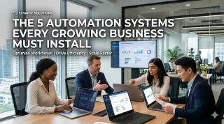 The 5 Automation Systems Every Growing Business Must Install