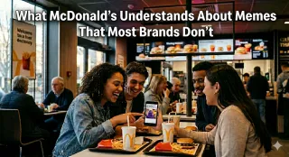 What McDonald's Understands About Memes That Most Brands Don’t