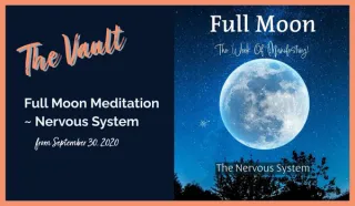 From the Vault ~ Full Moon Nervous System Meditation
