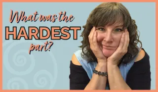 What was the HARDEST Part??