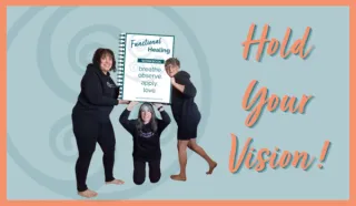 Hold Your Vision!