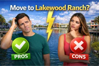 LWR Pros and Cons of Moving to Lakewood Ranch (2026 Guide)