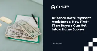 Arizona Down Payment Assistance: How First-Time Buyers Can Get Into a Home Sooner