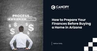How to Prepare Your Finances Before Buying a Home in Arizona