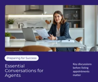 The 3 Conversations Every Agent Needs to Have Before Their Next Listing Appointment