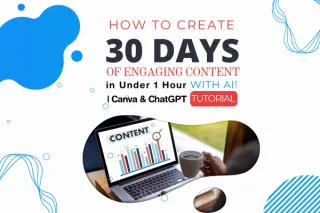 How to create 30 Days of engaging content in Under 1 Hour with AI