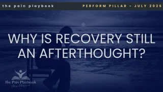 Why Is Recovery Still an Afterthought?