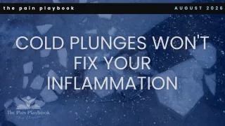 New BlogCold Plunges Won't Fix Your Inflammation