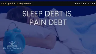 Sleep Debt Is Pain Debt