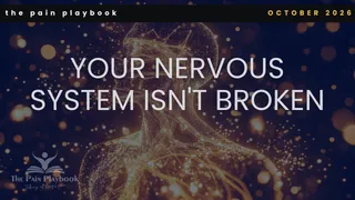 Your Nervous System Isn't Broken