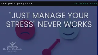 The Real Reason "Just Manage Your Stress" Never Works