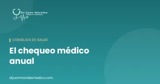La importancia del chequeo médico anual, aunque te sientas bien