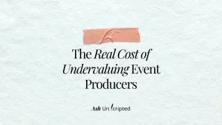 The Real Cost of Undervaluing Event Producers