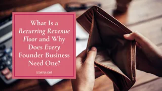 What Is a Recurring Revenue Floor and Why Does Every Founder Business Need One?