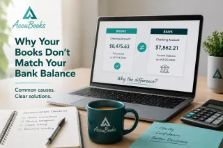 Why Your Books Don’t Match Your Bank Balance