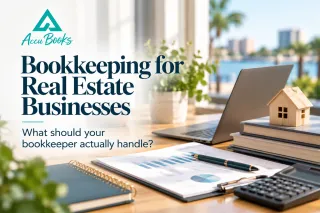 Bookkeeping for Real Estate Agents: What Should Your Bookkeeper Actually Handle?
