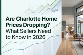 Charlotte Home Prices 2026: What Sellers Should Know