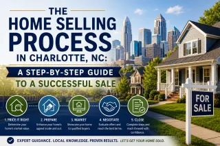 The Home Selling Process in Charlotte, NC: A Step-by-Step Guide to a Successful Sale