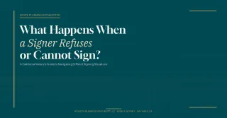 What Happens When a Signer Refuses or Cannot Sign? A California Notary's Guide