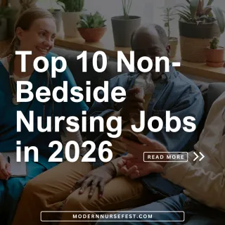 Top 10 Non-Bedside Nursing Jobs in 2026 -