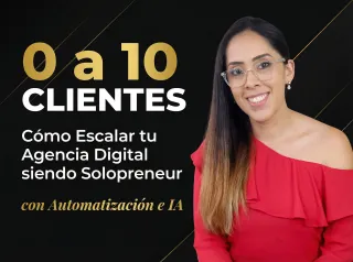 Cómo Escalar tu Agencia Digital de 0 a 10 Clientes Siendo Solopreneur: El Poder de Nichar, Automatizar y Usar IA 🚀