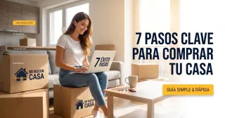 El Proceso de Compra de Casa Explicado en 7 Pasos Simples Para Que Sepas Qué Esperar