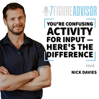 You're Confusing Activity for Input — Here's the Difference