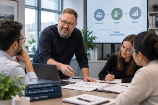 Building Internal Quality Capability: When to Outsource, When to Mentor, and When to Develop Your Own People
