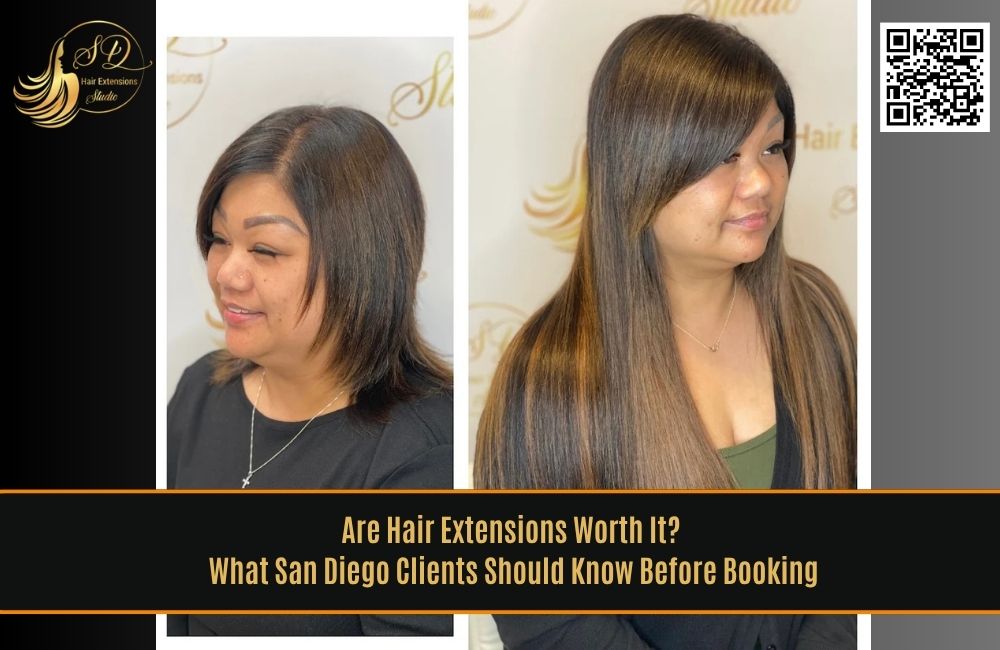 Are Hair Extensions Worth It? What San Diego Clients Should Know Before Booking