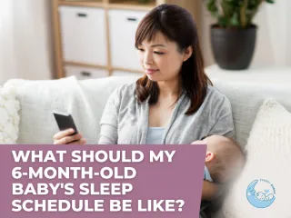 What Should My 6-Month-Old Baby’s Sleep Schedule Be Like?