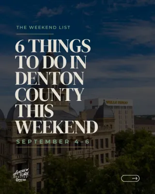 6 Things to Do in Denton County This Weekend: September 4–6, 2026