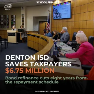 Denton ISD Refinancing Will Save Local Taxpayers $6.75 Million