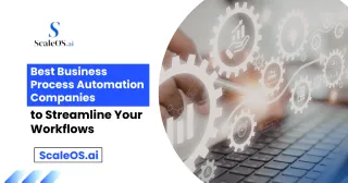 Best Business Process Automation Companies for Workflow Optimization