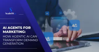  Agentic AI for Demand Generation: How AI Agents Drive More Qualified Leads